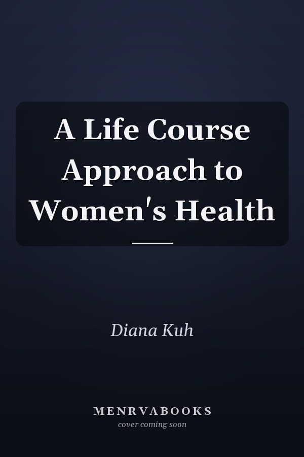 A Life Course Approach to Women's Health