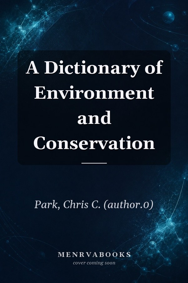 A Dictionary of Environment and Conservation