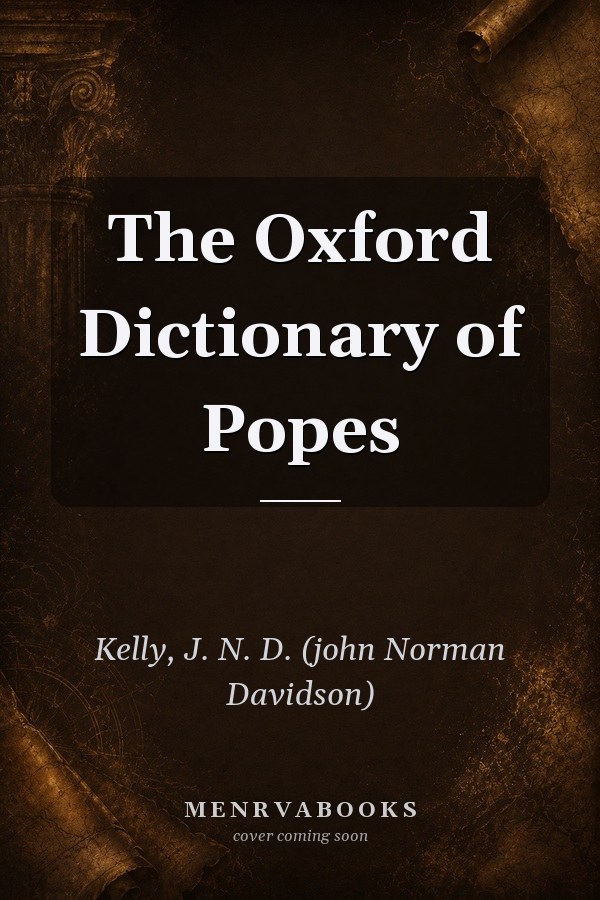 The Oxford Dictionary of Popes