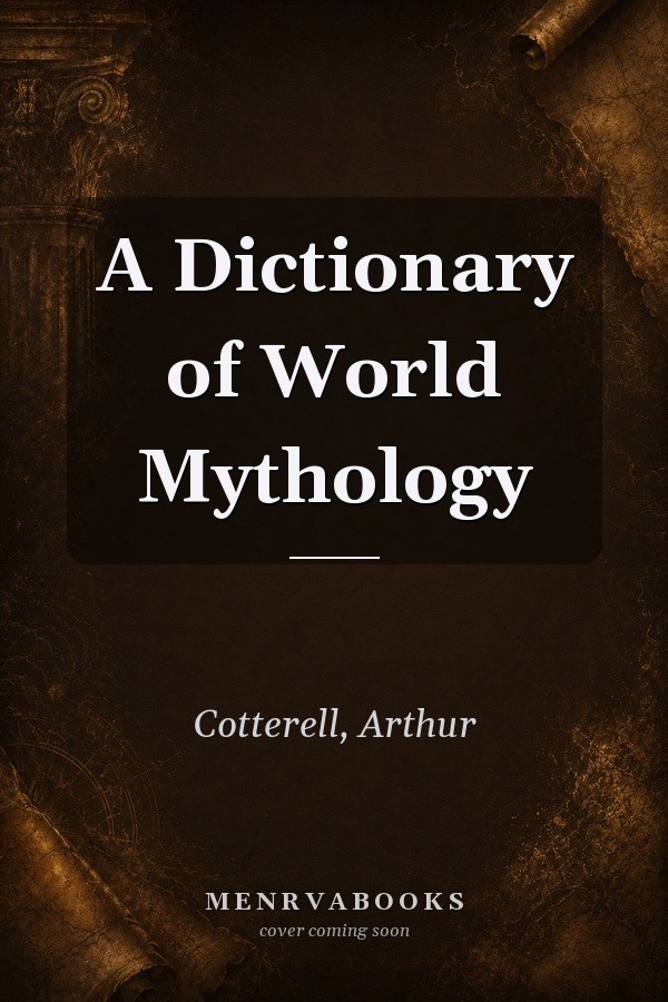 A Dictionary of World Mythology
