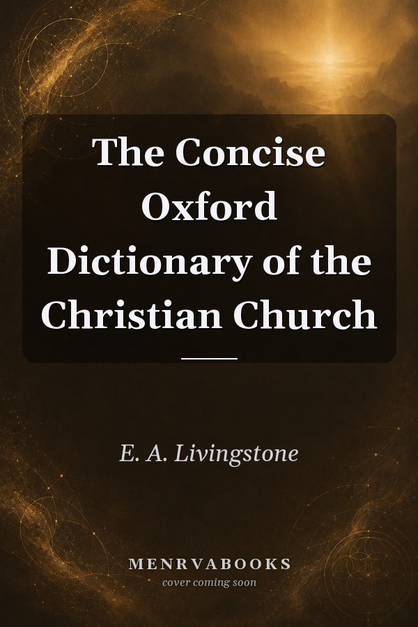 The Concise Oxford Dictionary of the Christian Church