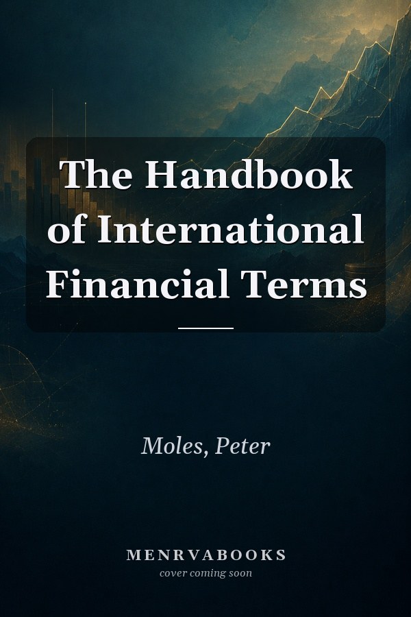 The Handbook of International Financial Terms