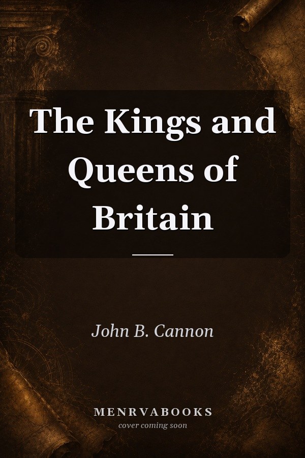 The Kings and Queens of Britain