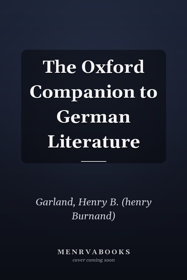The Oxford Companion to German Literature