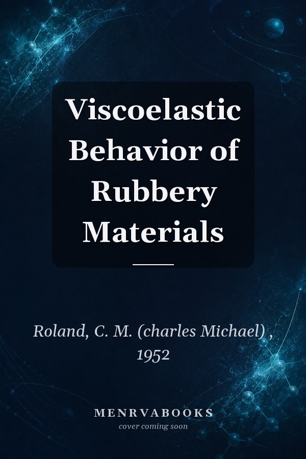 Viscoelastic Behavior of Rubbery Materials