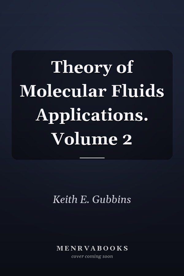 Theory of Molecular Fluids Applications. Volume 2