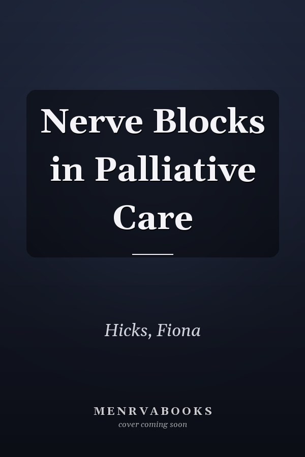 Nerve Blocks in Palliative Care