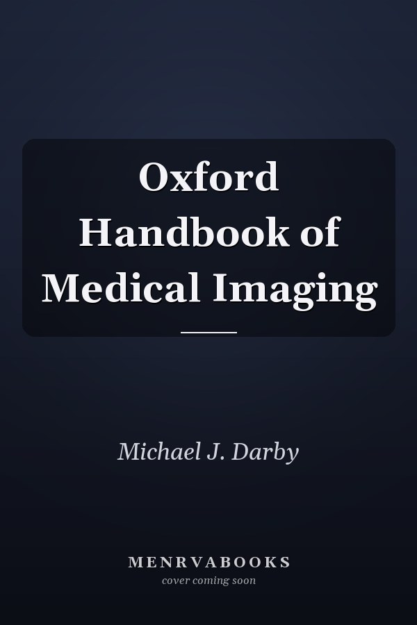 Oxford Handbook of Medical Imaging