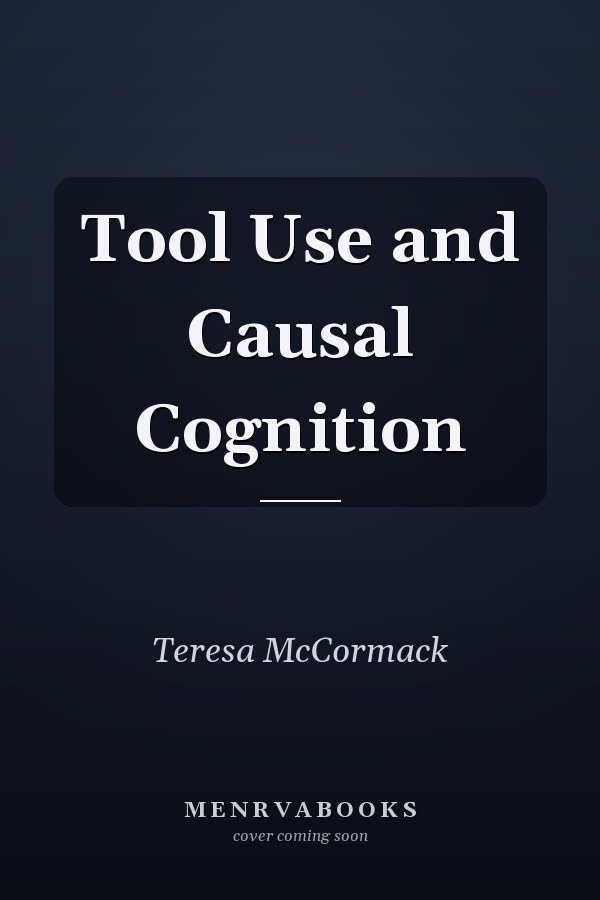 Tool Use and Causal Cognition