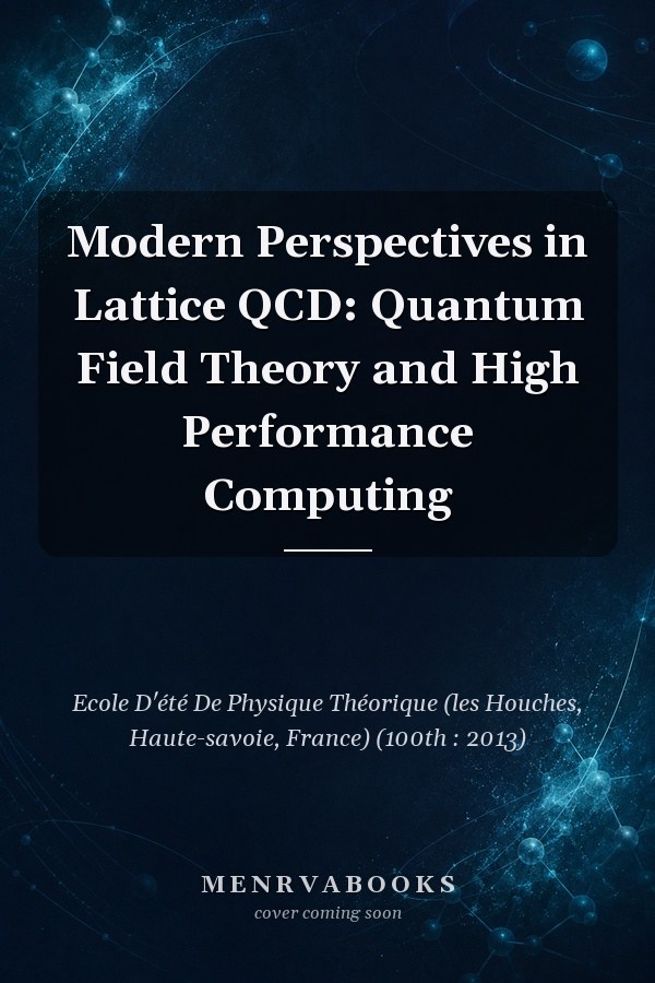 Modern Perspectives in Lattice QCD: Quantum Field Theory and High Performance Computing
