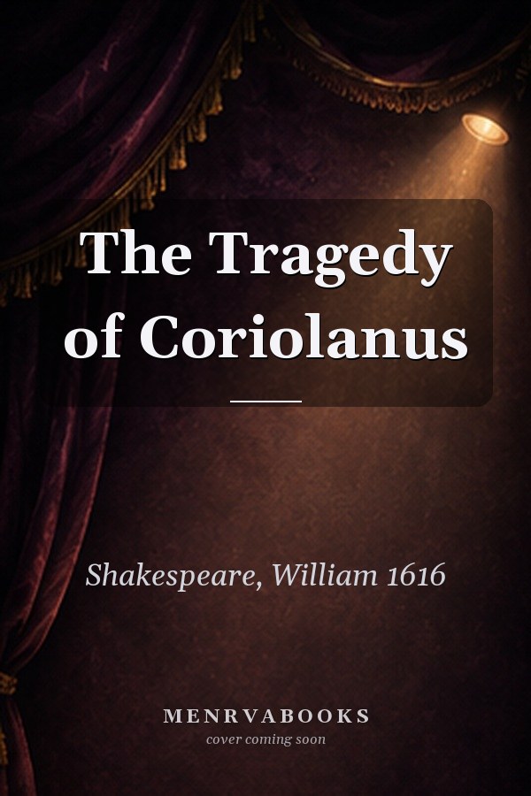The Tragedy of Coriolanus