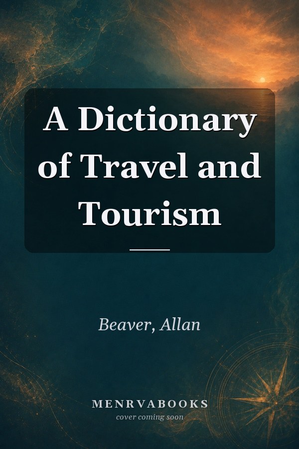 A Dictionary of Travel and Tourism