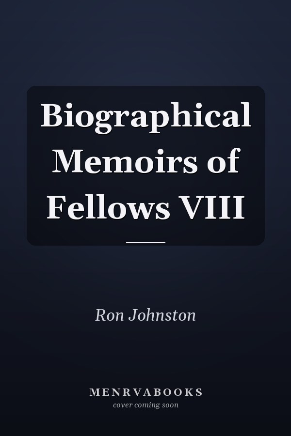 Biographical Memoirs of Fellows VIII