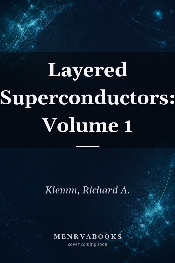 Layered Superconductors: Volume 1