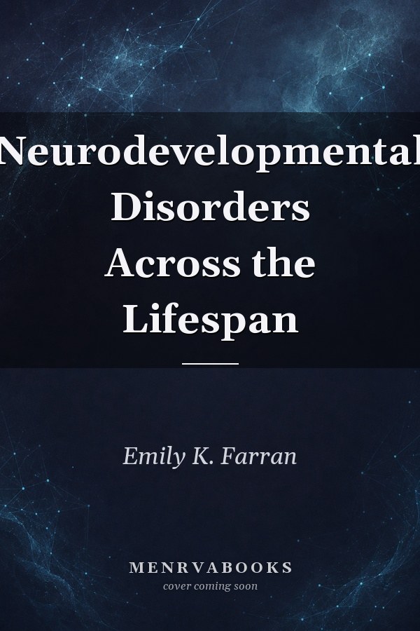 Neurodevelopmental Disorders Across the Lifespan