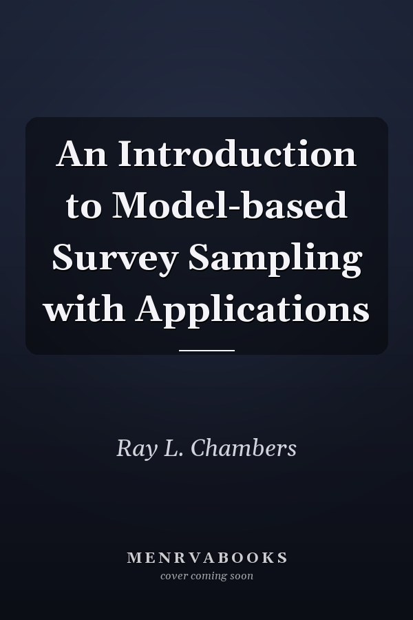 An Introduction to Model-based Survey Sampling with Applications