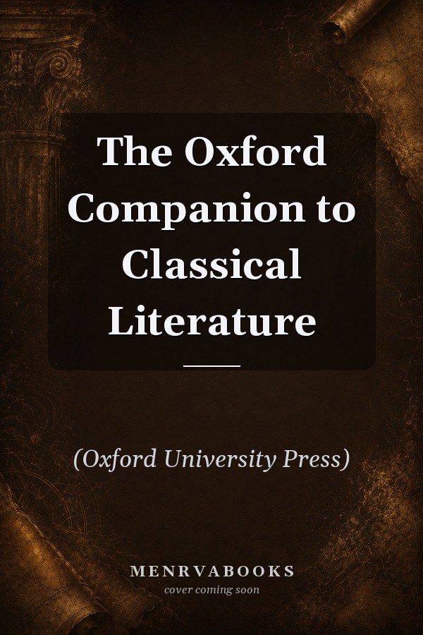The Oxford Companion to Classical Literature
