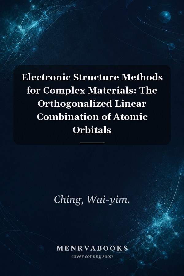 Electronic Structure Methods for Complex Materials: The Orthogonalized Linear Combination of Atomic Orbitals
