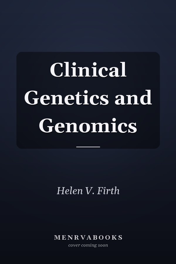Clinical Genetics and Genomics