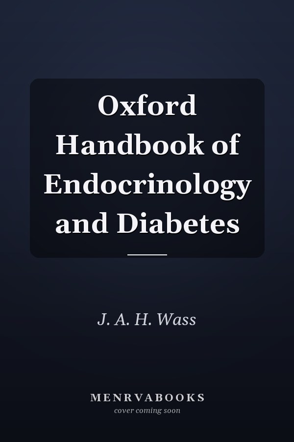 Oxford Handbook of Endocrinology and Diabetes