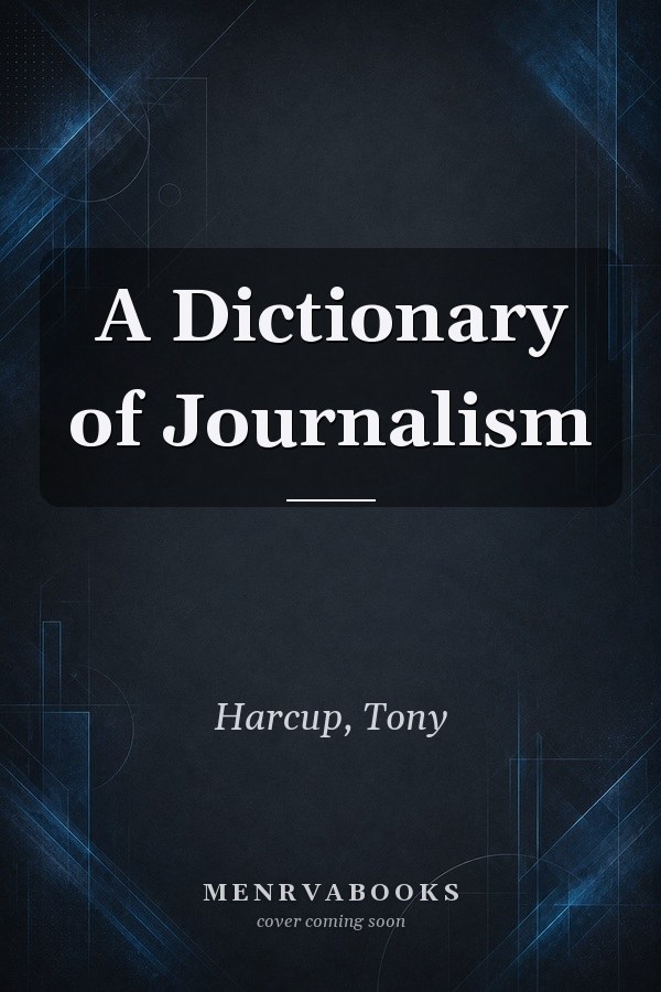 A Dictionary of Journalism