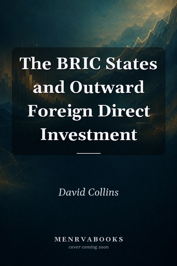 The BRIC States and Outward Foreign Direct Investment