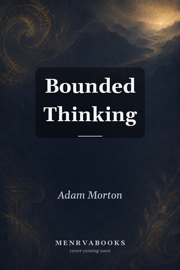 Bounded Thinking