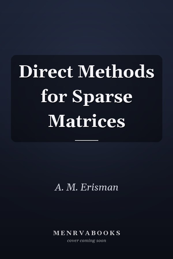 Direct Methods for Sparse Matrices