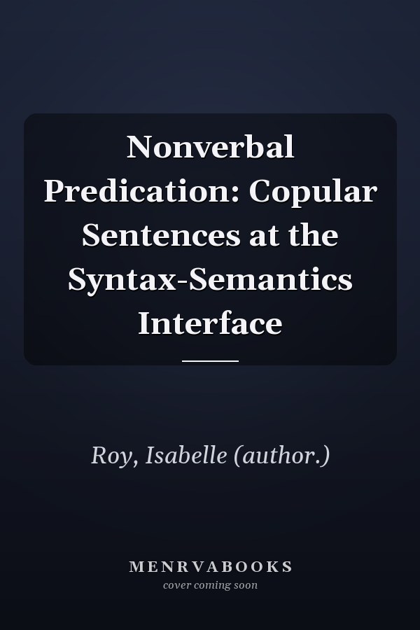 Nonverbal Predication: Copular Sentences at the Syntax-Semantics Interface