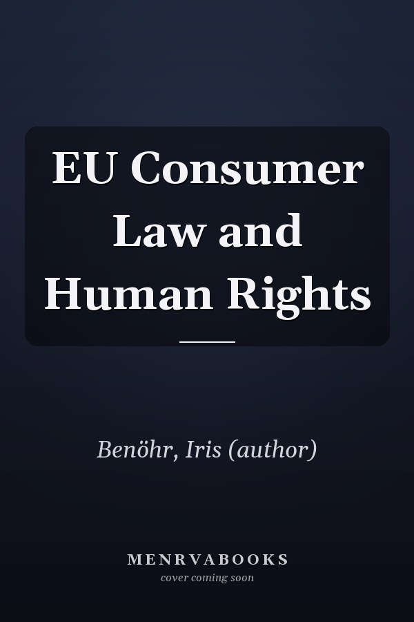 EU Consumer Law and Human Rights