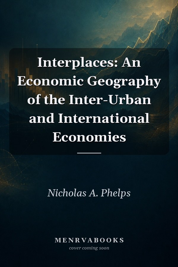 Interplaces: An Economic Geography of the Inter-Urban and International Economies
