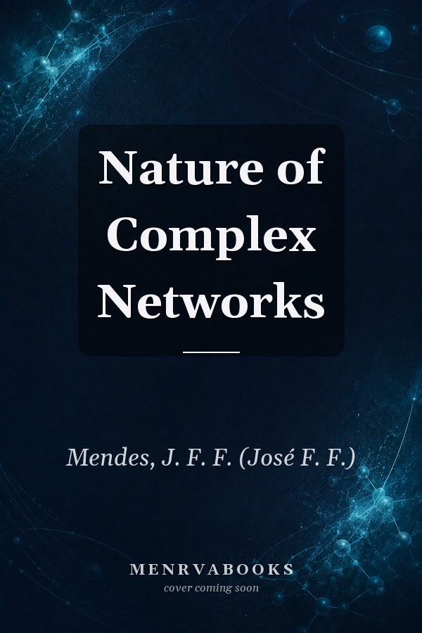 Nature of Complex Networks