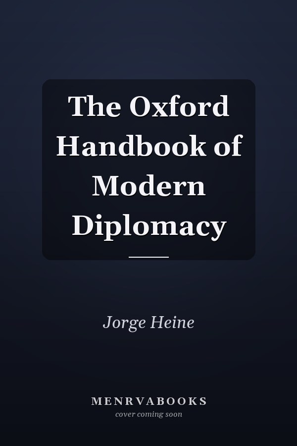 The Oxford Handbook of Modern Diplomacy