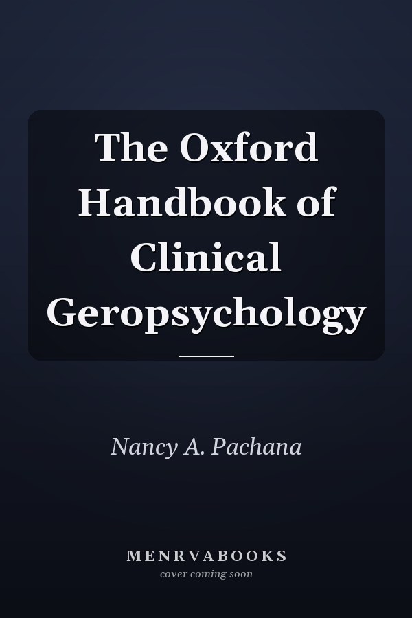The Oxford Handbook of Clinical Geropsychology