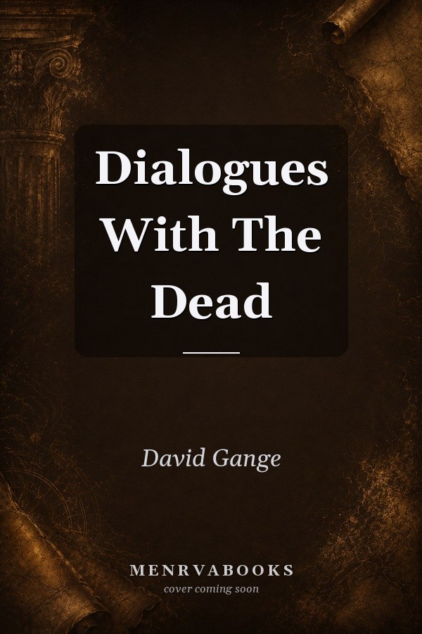 Dialogues With The Dead