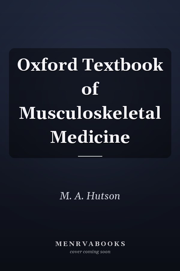 Oxford Textbook of Musculoskeletal Medicine
