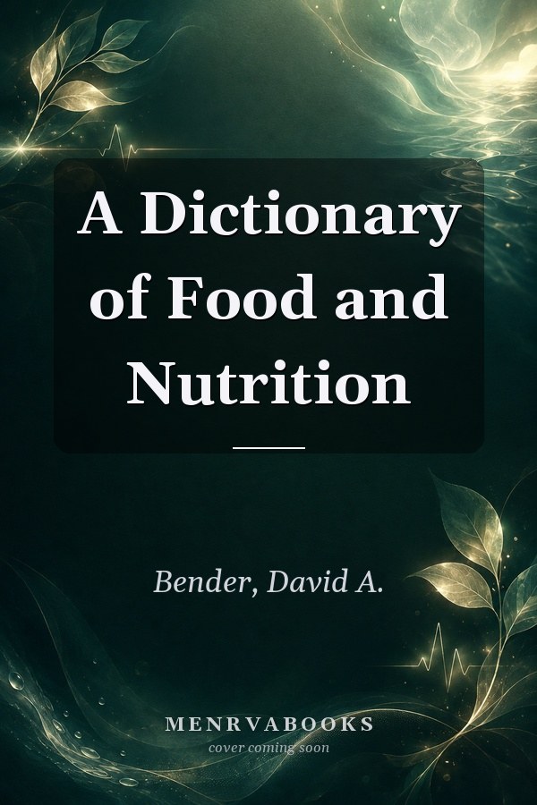 A Dictionary of Food and Nutrition