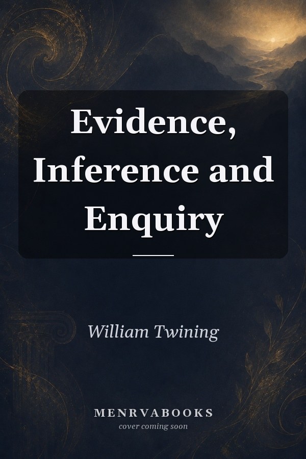 Evidence, Inference and Enquiry