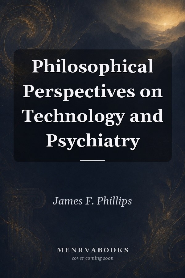 Philosophical Perspectives on Technology and Psychiatry