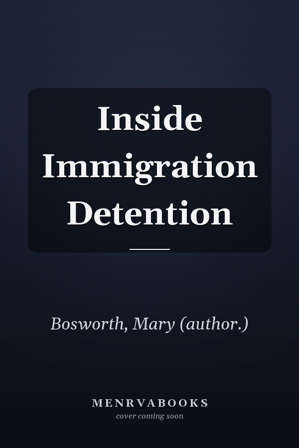 Inside Immigration Detention