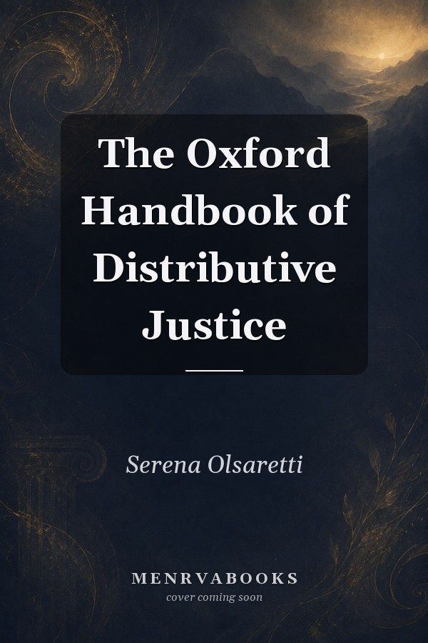 The Oxford Handbook of Distributive Justice