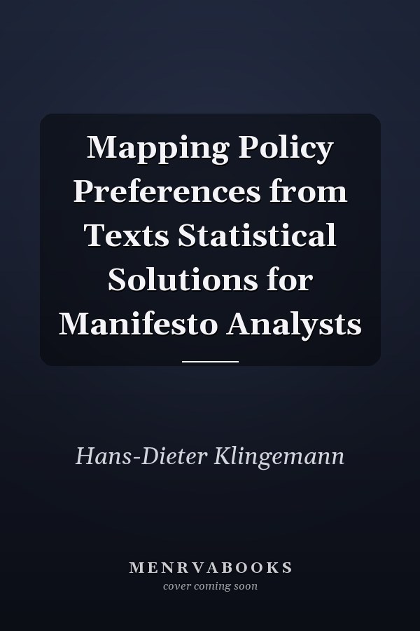 Mapping Policy Preferences from Texts Statistical Solutions for Manifesto Analysts