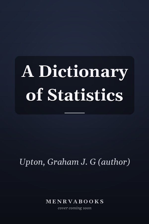A Dictionary of Statistics