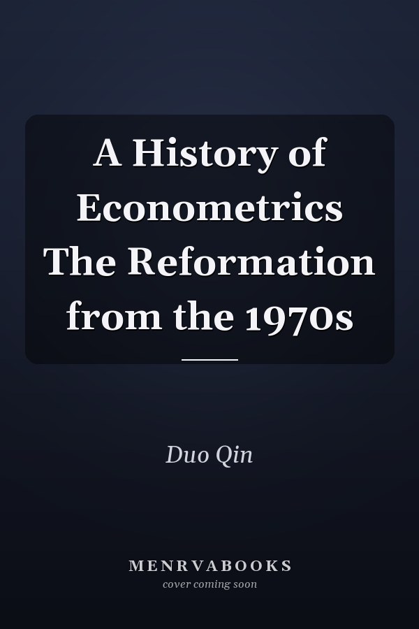 A History of Econometrics The Reformation from the 1970s