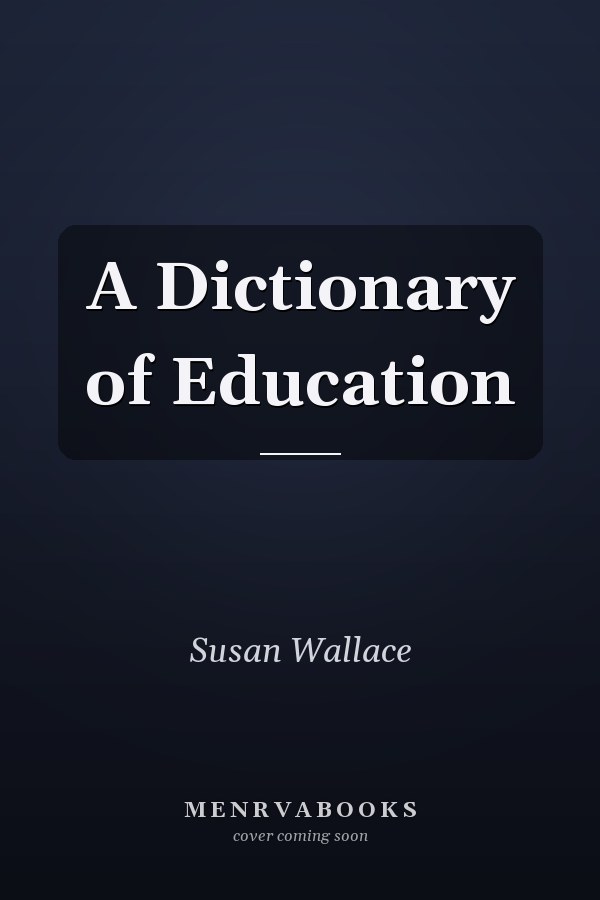 A Dictionary of Education