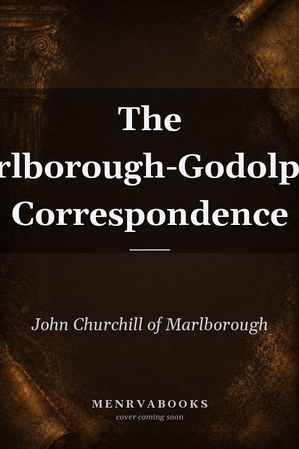 The Marlborough-Godolphin Correspondence