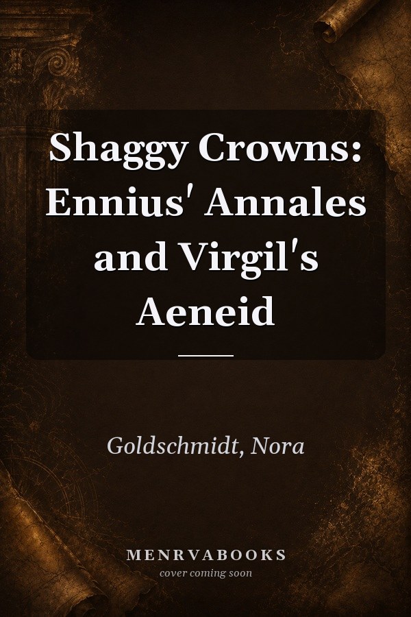 Shaggy Crowns: Ennius' Annales and Virgil's Aeneid