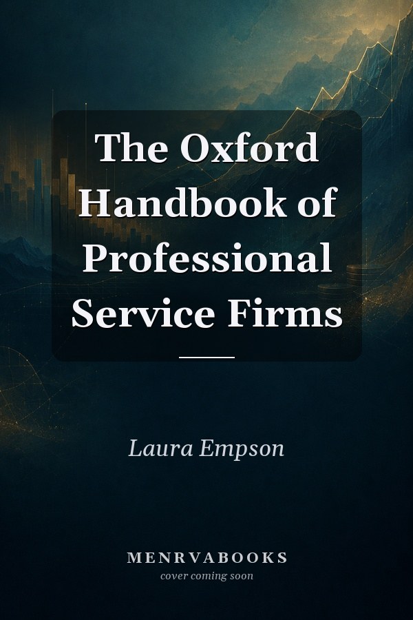 The Oxford Handbook of Professional Service Firms