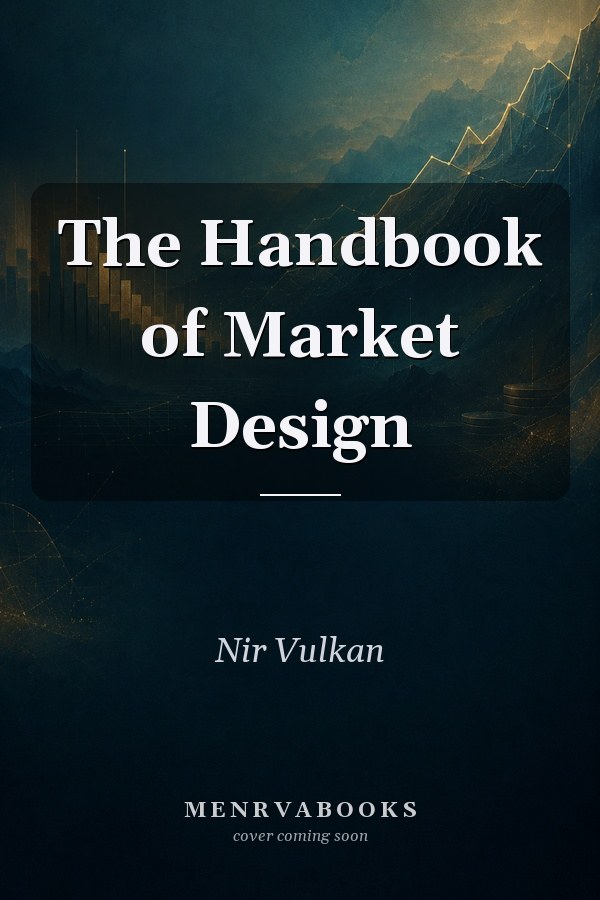 The Handbook of Market Design
