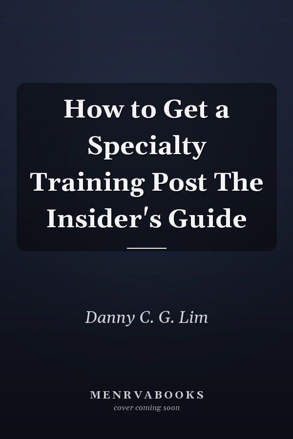 How to Get a Specialty Training Post The Insider's Guide